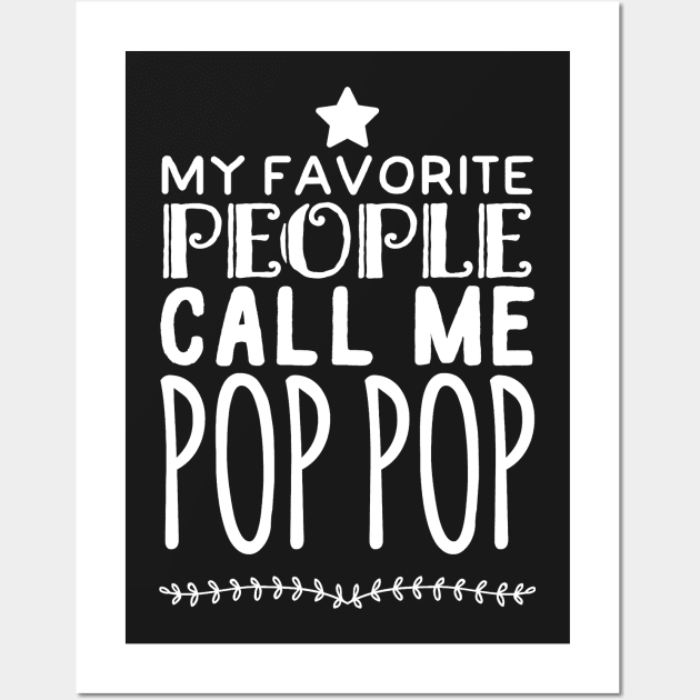 My favorite people call me pop pop Wall Art by captainmood